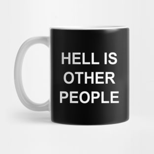 HELL IS OTHER PEOPLE Mug
